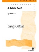Jubilate Deo by Gilpin Greg for 3-Part Mixed