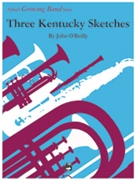 3 Kentucky Sketches by O'Reilly John for Full Score