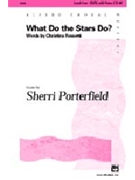 What Do The Stars Do by Porterfield Sherri for SATB
