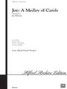 Joy: A Medley Of Carols by - Althouse Jay - for SATB