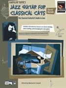 Jazz Guitar For Classical Cats Chrd/mel by York Andrew for Guitar (Bk Only)