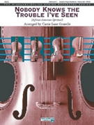 Nobody Knows the Trouble I've Seen by - Gruselle Carrie Lane - for String Orc