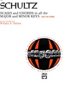 Scales & Chords In All Major/Minor Keys by Schultz - Palmer Willard A - for Piano
