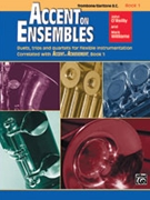 Accent On Ensembles Book 1 by O'Reilly and Williams for Trombone