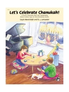 Let's Celebrate Chanukah by Traditional - Kowalchyk and Lancaster - for Piano/Vocal