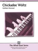 Chickadee Waltz by Massoud Kathleen for 1 Piano 4 Hands