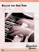 Ballad For Our Time by Rollin Catherine for Piano