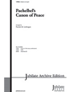 Pachelbel's Canon Of Peace by Pachelbel Johann - Liebergen Patrick M - for Unison/2-Part
