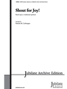 Shout For Joy by Spiritual - Liebergen Patrick M - for SATB
