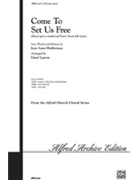 Come To Set Us Free by Shafferman Jean Anne - Larson Lloyd - for SATB