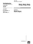 Holy Holy Holy by - Hayes Mark - for SATB