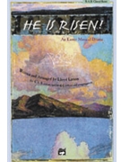 He Is Risen by Larson Lloyd for SAB