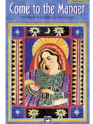 Come To The Manger by Hayes Mark - Hayes Mark - for Preview Pak
