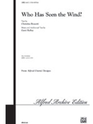 Who Has Seen The Wind by Kelleycarol - Kelley Carol - for 2-Part