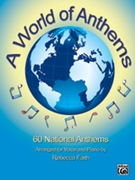 A World of Anthems by - Rebecca Faith - for Unison/2-Part