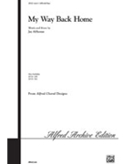 My Way Back Home by Althouse Jay for SATB