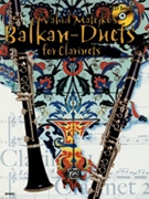 Balkan Duets For Clarinets by Matejko Vahid for Bb Clarinet