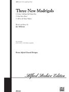 3 New Madrigals by Althouse Jay for SSA