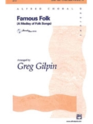 Famous Folk (A Medley Of Folk Songs) by - Gilpin Greg - for 2-Part