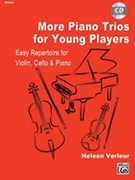 More Piano Trios for Small Ensembles [Violin Cello & Piano] by Verleur Heleen for Parts and CD