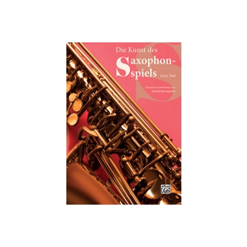 Die Kunst des Saxophonspiels [B-flat Soprano / Tenor Saxophone, E-flat Alto / Baritone Saxophone]