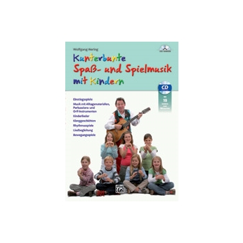 Kunterbunte SpaS- und Spiellieder mit Kindern