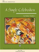 Simple Celebration. A by Sheldon Robert for Concert Band