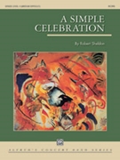 A Simple Celebration by Sheldon Robert for Conductor