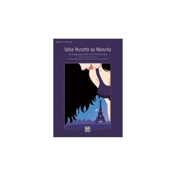 Valse Musette ou Mazurka - Full Orchestra Score & Parts [Full Orchestra]