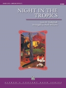 Night in the Tropics by Gottschalk Louis Moreau - Williams Mark - for Conductor