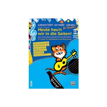 Garantiert Gitarre lernen fur Kinder - HEUTE HAU'N WIR IN DIE SAITEN