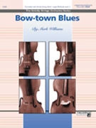 Bow-town Blues by Williams M for String Orchestra