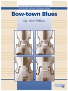 Bow-town Blues by Williams M for Full Score
