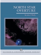 North Star Overture by O'Reilly John for Concert Band