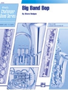 Big Band Bop by Hodges Steve for Concert Band