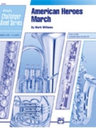 American Heroes March by Williams M for Concert March