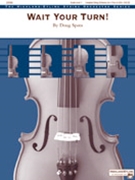 Wait Your Turn by Spata Doug for String Orchestra