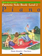 Patriotic Solo Book Level 2 by - Alexander and Gerou - for Piano Collection