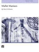 Mallet Maniacs by Williams Mark for Mallet Section w/ Band