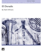 El Dorado by Williams Mark for Concert Band