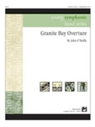 Granite Bay Overture by O'Reilly John for Concert Band
