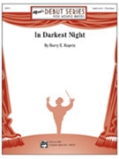 In Darkest Night by Kopetz Barry E for Concert Band