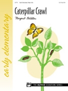 Caterpillar Crawl by Goldston Margaret for Piano