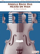 Angels Bach Has Heard On High by Goldsmith O - Owen Goldsmith - for String Orchestra