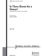 Is There Room For A Sinner by Choplin Pepper for SAB and Piano
