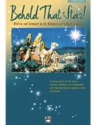 Behold That Star by Albrecht and Althouse for SATB