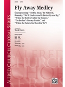 Fly Away Medley by - Hayes Mark - for SATB