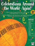 Celebrations Around The World Again by Albrechtbrownseyla for 2-Part (Bk/cd/reproducibles)