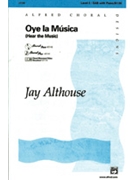 Oye La Musica by Althouse Jay for SAB and Piano