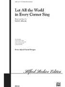 Let All The World In Every Corner Sing by Albrecht Sally K for 3-Part Mixed